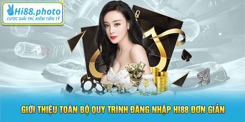 Giới thiệu toàn bộ quy trình đăng nhập Hi88 đơn giản