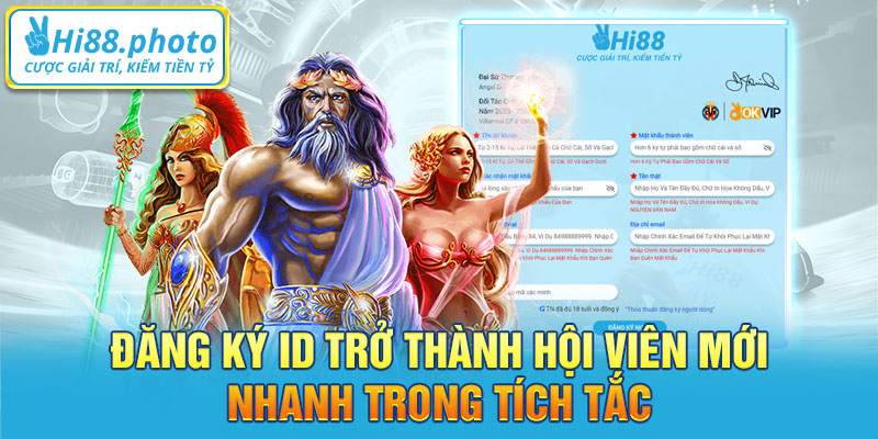 Đăng ký ID trở thành hội viên mới nhanh trong tích tắc