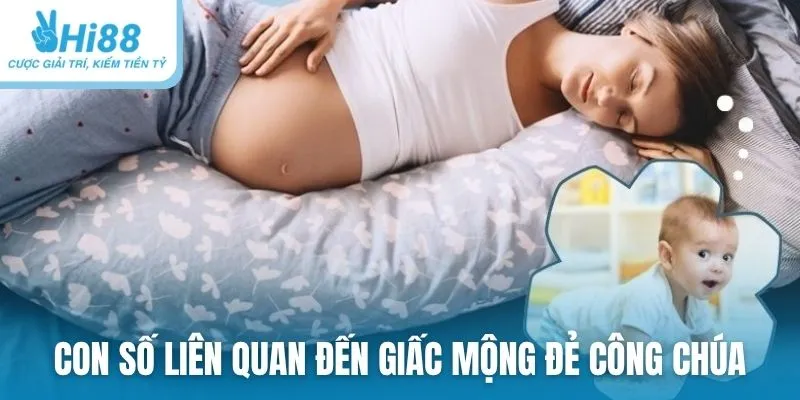 Con số liên quan đến giấc mộng đẻ công chúa