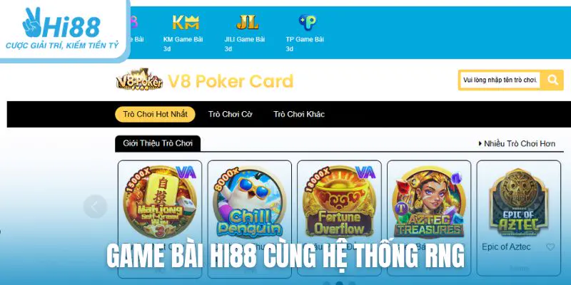 Game bài Hi88 cùng hệ thống RNG xanh chín