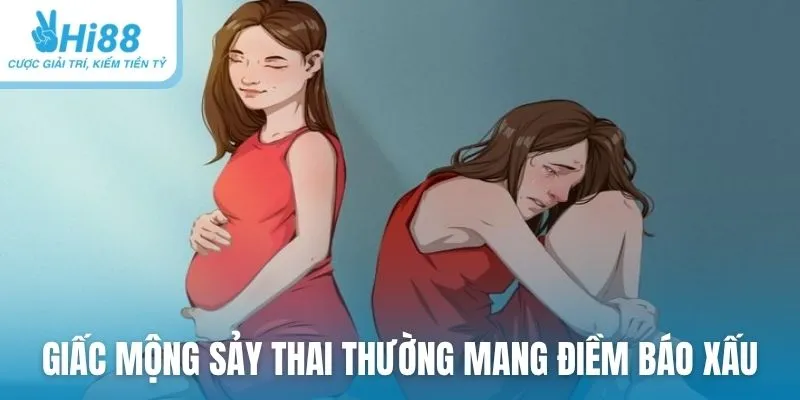 Giấc mộng sảy thai thường mang điềm báo xấu