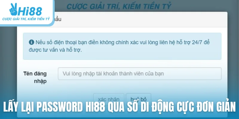Lấy lại password Hi88 qua số di động cực đơn giản