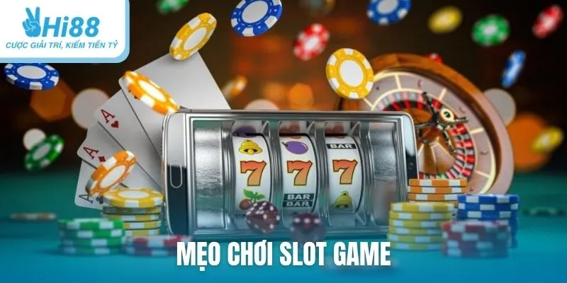 mẹo chơi Slot game