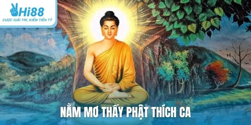 nằm mơ thấy Phật Thích Ca