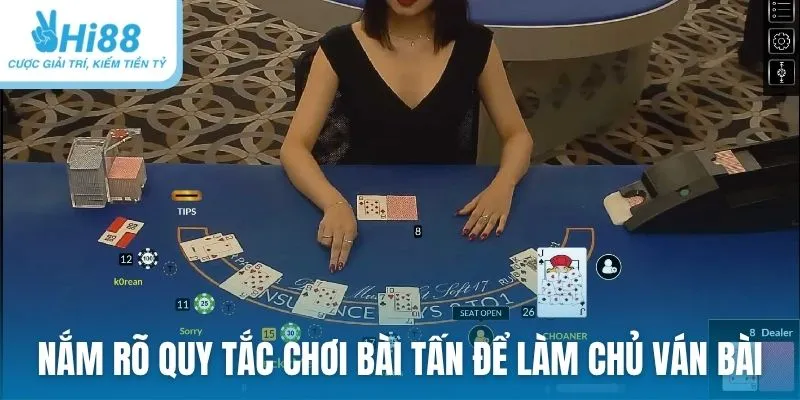 Nắm rõ quy tắc chơi bài Tấn để làm chủ ván bài nhanh