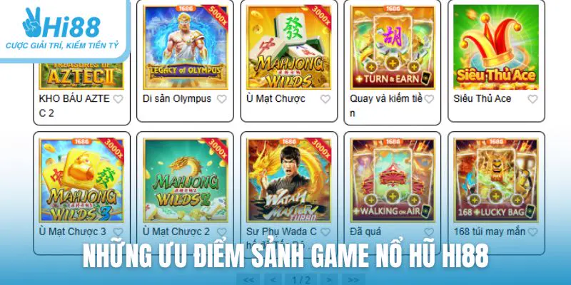 Những ưu điểm khi lựa chọn sảnh game nổ hũ Hi88