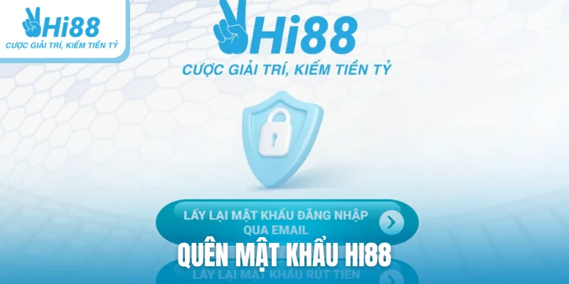 quên mật khẩu Hi88