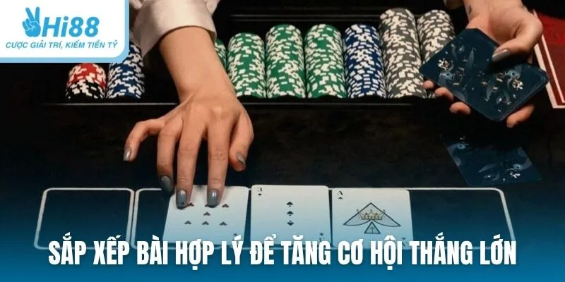 Sắp xếp bài hợp lý để tăng cơ hội thắng lớn trong Bửu